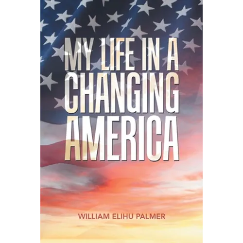 My Life in a Changing America