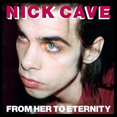 Nick Cave & the Bad Seeds - From Her to Eternity Vinyl Record