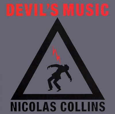 NICOLAS COLLINS - Devil's Music Vinyl Record