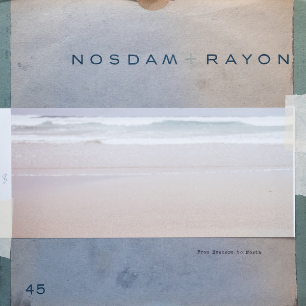 NOSDAM + RAYON - From Nowhere to North Vinyl Record