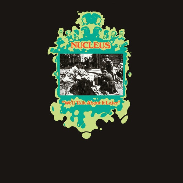 Nucleus - We'll Talk About It Later [Vinyl] Vinyl Record