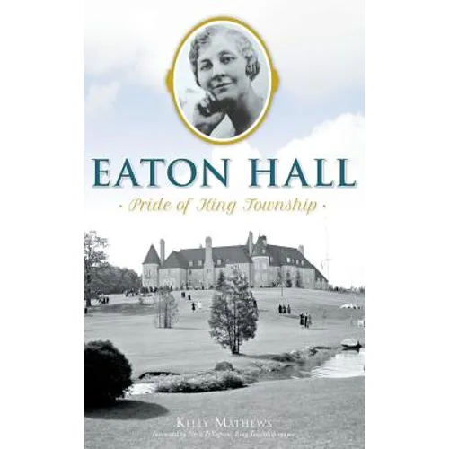 Eaton Hall: Pride of King Township
