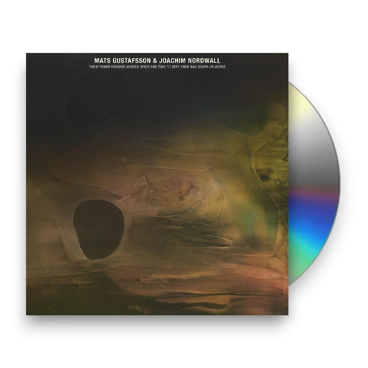 Mats Gustafsson & Joachim Nordwall – Their Power Reached Across Space And Time-to Defy Them Was Death Or    Worse Music CD