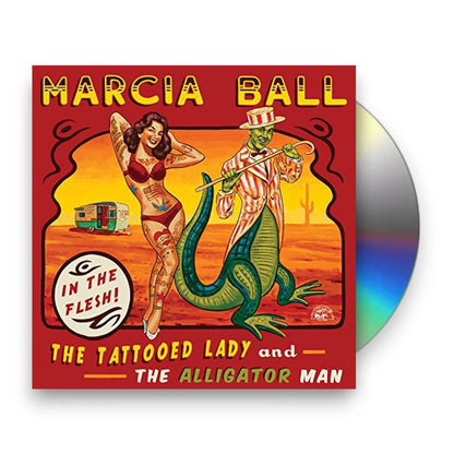 Marcia Ball – The Tattooed Lady & The Alligator Man Music CD