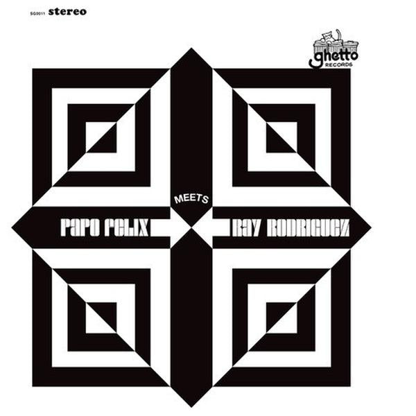 PAPO FELIX & RAY RODRIGUEZ - Papo Felix Meets Ray Rodriguez Vinyl Record
