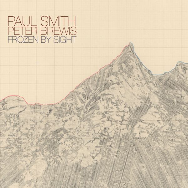 Paul & Peter Brewis Smith - Frozen by Sight [Vinyl] Vinyl Record