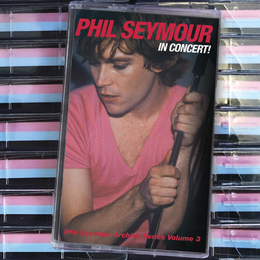 In Concert: Phil Seymour Archive Series Volume 3 (BLUE AND PINK CASSETTE) Cassette Tape