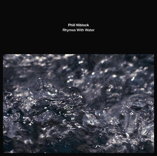 PHILL NIBLOCK - Rhymes With Water Vinyl Record