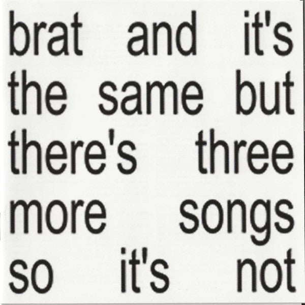 Brat And It's The Same But There's Three More Songs So It's Not (CD) | Mint (M) Mint (M)