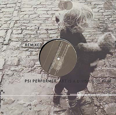 PSI PERFORMER - Art Is Division Of Pain Remixed Pt.5 Of 5 [Vinyl] Vinyl Record