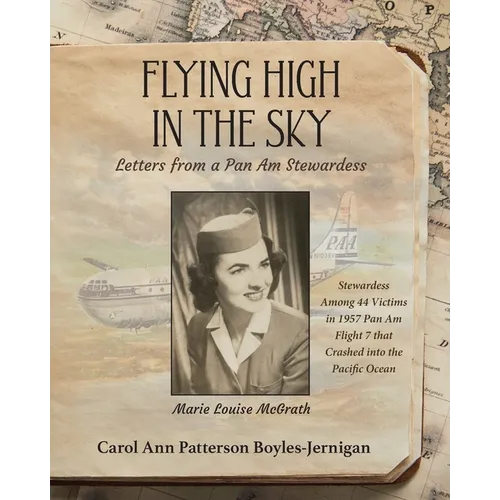 Flying High In the Sky: Letters from a Pan Am Stewardess