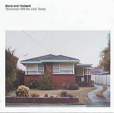 RAND AND HOLLAND - Tomorrow Will Be Like Today [Vinyl] Vinyl Record