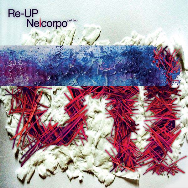 RE-UP - Nelcorpo (Part Two) Vinyl Record