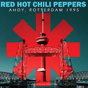 RED HOT CHILI PEPPERS - Ahoy, Rotterdam 1995 [Import] [Vinyl] Vinyl Record
