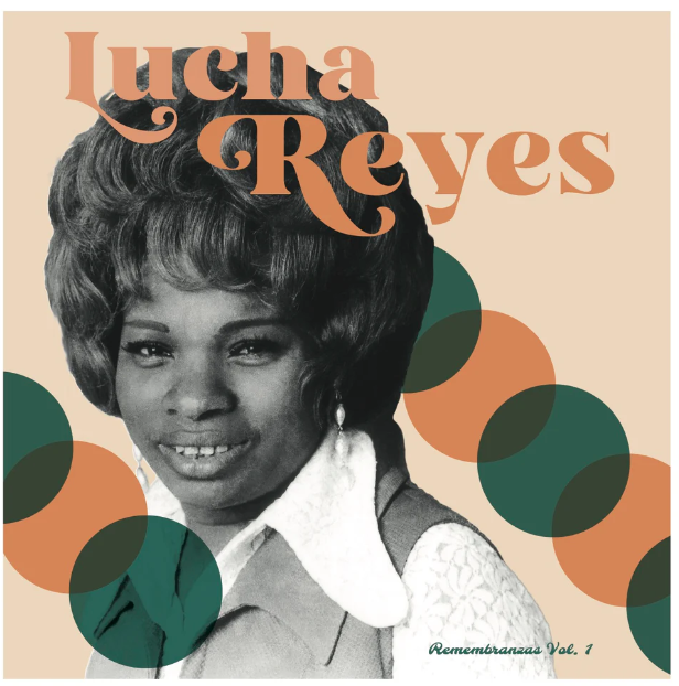 LUCHA REYES - Remembranzas Vol. I Vinyl Record