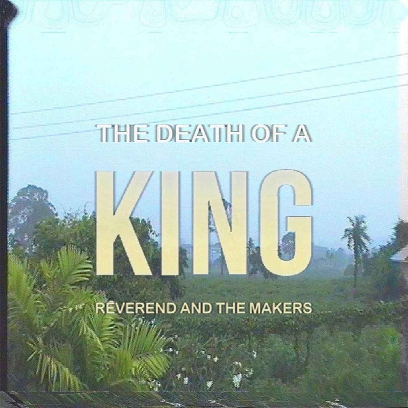 Reverend And The Makers - The Death Of A King [CD] Music CD