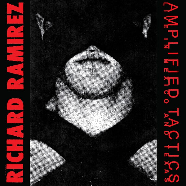 RICHARD RAMIREZ - Amplified Tactics Vinyl Record