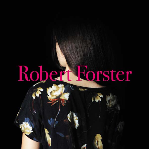 ROBERT FORSTER - Songs to Play Vinyl Record