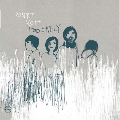 ROBERT SCOTT - Too Early Vinyl Record