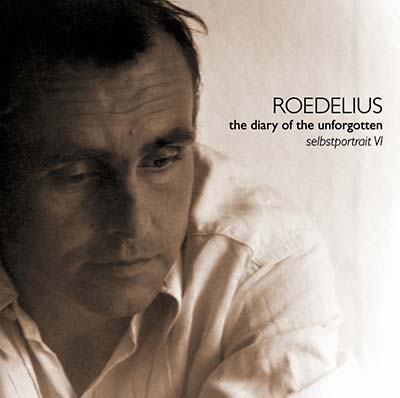 Roedelius - The Diary Of The Unforgotten (Selbstportrait VI) Vinyl Record