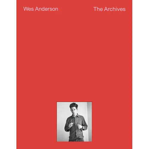 Wes Anderson: The Archives