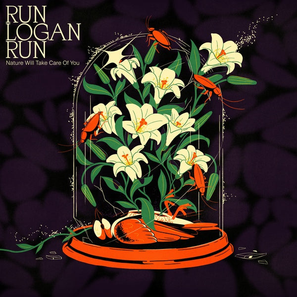 RUN LOGAN RUN - Nature Will Take Care Of You Vinyl Record