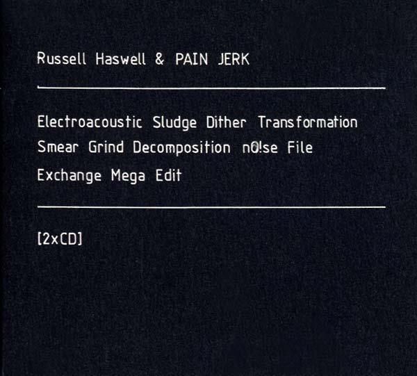 Electroacoustic Sludge Dither Transformation Smear Grind Decomposition No!se File Exchange Mega Edit  Music CD