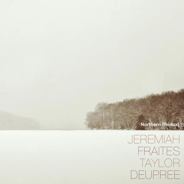Jeremiah Fraites / Deupree,Taylor - Northern (Redux) (Uk) [LP] Vinyl Record Album Cover