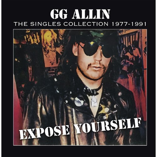 Gg Allin - Expose Yourself: The Singles Collection 1977-1991 [LP] Vinyl Record Album Cover
