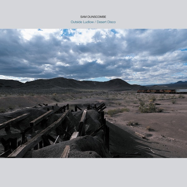 SAM DUNSCOMBE - Outside Ludlow / Desert Disco [Vinyl] Vinyl Record