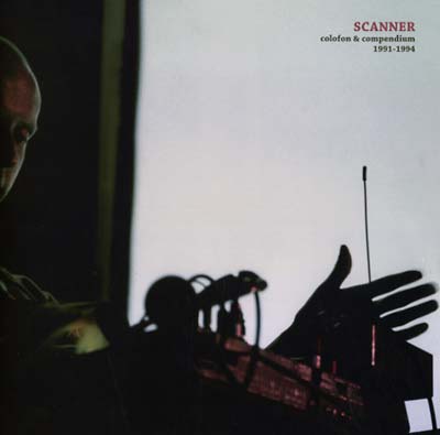 SCANNER - Colofon & Compendium 1991-1994 Vinyl Record