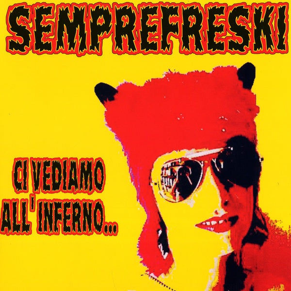 SEMPREFRESKI - Ci Vediamo All'Inferno Vinyl Record