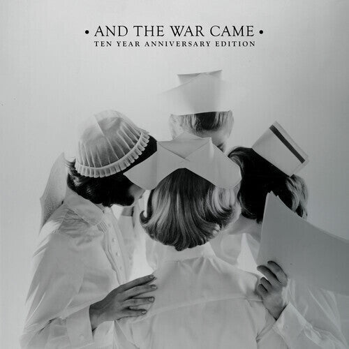 And the War Came: Ten Year Anniversary Edition (Gatefold LP Jacket) (2 Lp's) Vinyl Record