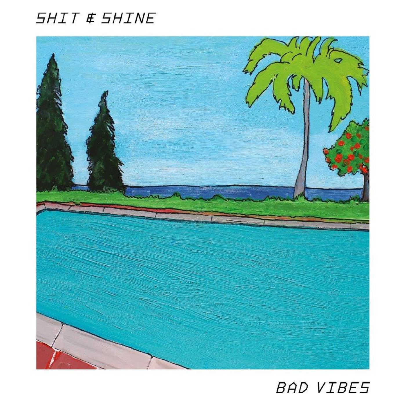 Shit & Shine - Bad Vibes Vinyl Record