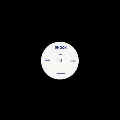 SHOCK - The Fucker/Dr. Smegmatic Vinyl Record