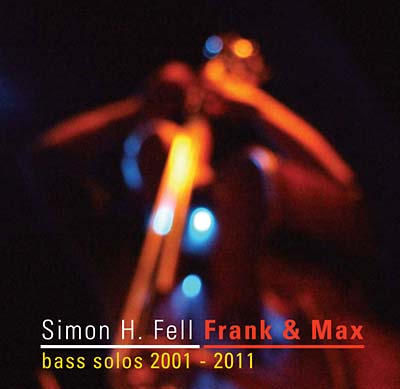 Frank & Max: Bass Solos 2001-2011 Music CD
