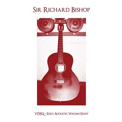 Sir Richard Bishop - Solo Acoustic Volume Eight Vinyl Record