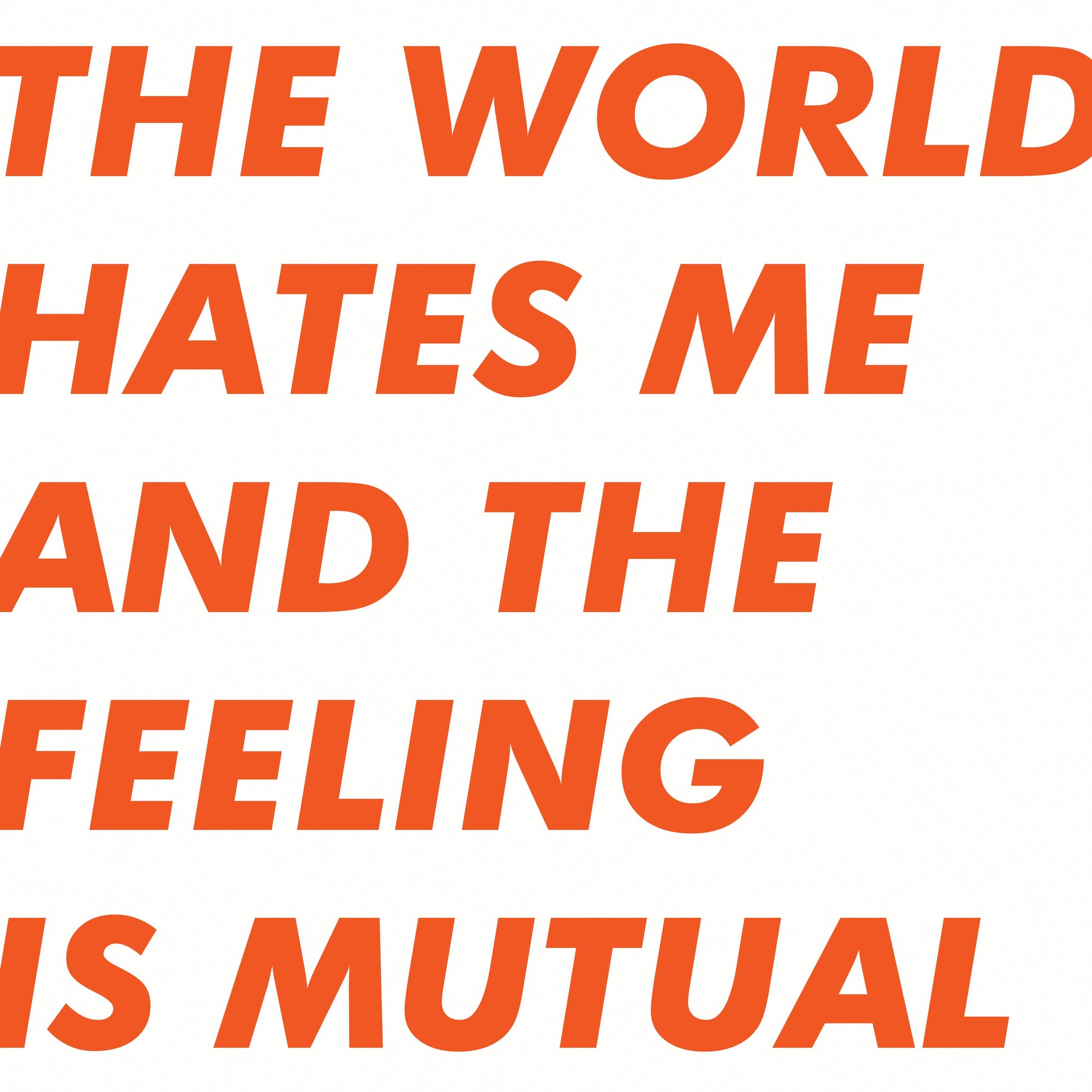 Six By Seven - The World Hates Me And The Feeling Is Mutual (ORANGE VINYL) Vinyl Record