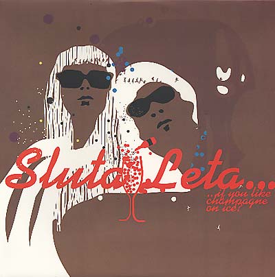 SLUTA LETA - ...If You Like Champagne On Ice? Vinyl Record