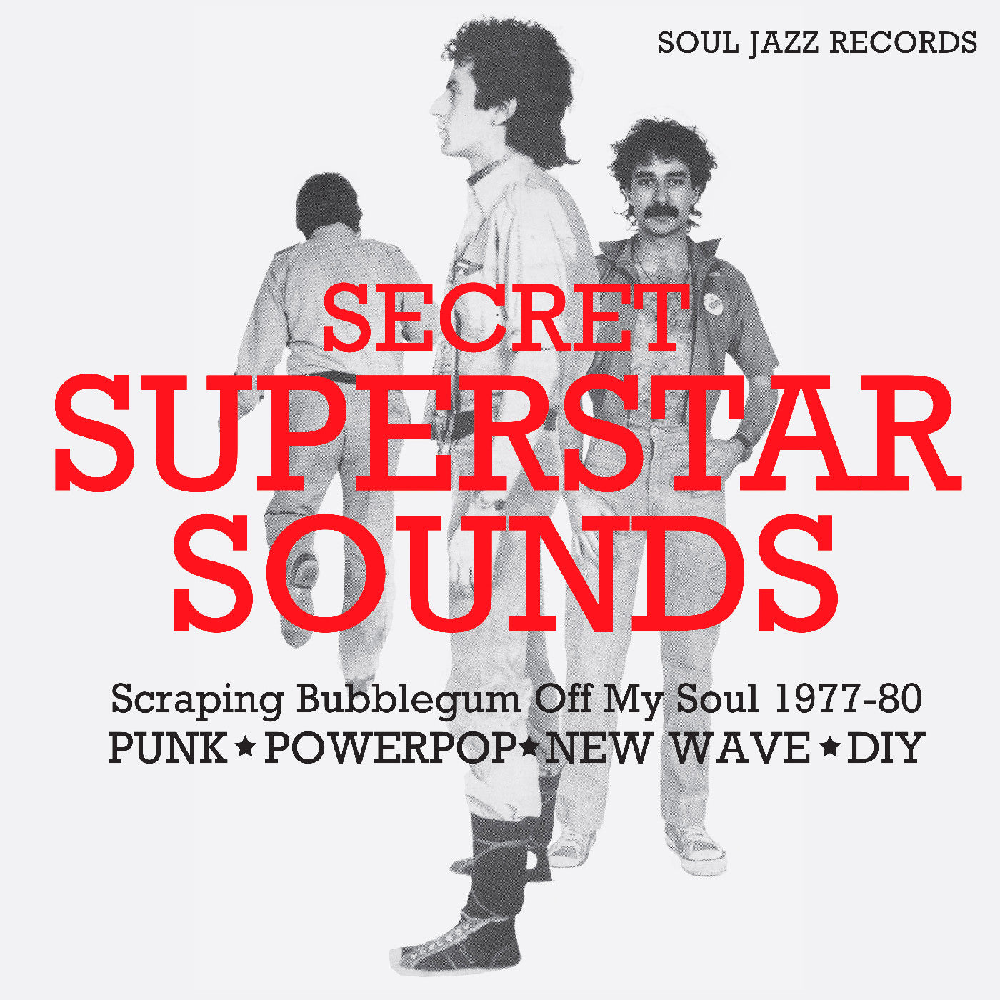 Soul Jazz Records Presents - Secret Superstar Sounds - Scraping Bubblegum Off My Soul 1977-80: Punk • Powerpop • New Wave • Diy [CD] Music CD