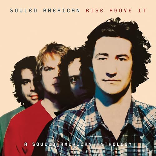 Rise Above It: A Souled American Anthology  Music CD