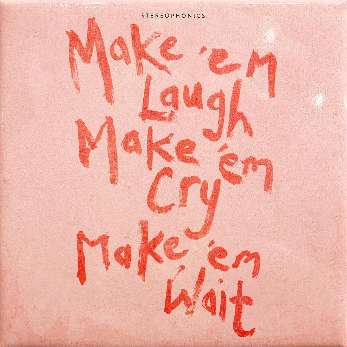 Make 'Em Laugh, Make 'Em Cry, Make 'Em Wait (180 Gram Vinyl, Recycled / Recyclable) Vinyl Record