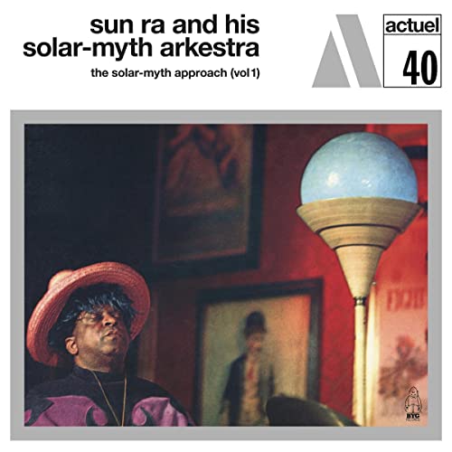Sun Ra & His Solar-Myth Arkestra - Solar-myth Approach Vol. 1 Vinyl Record