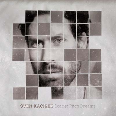 SVEN KACIREK - Scarlet Pitch Dreams Vinyl Record