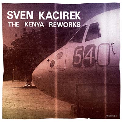 SVEN KACIREK - The Kenya Reworks Vinyl Record