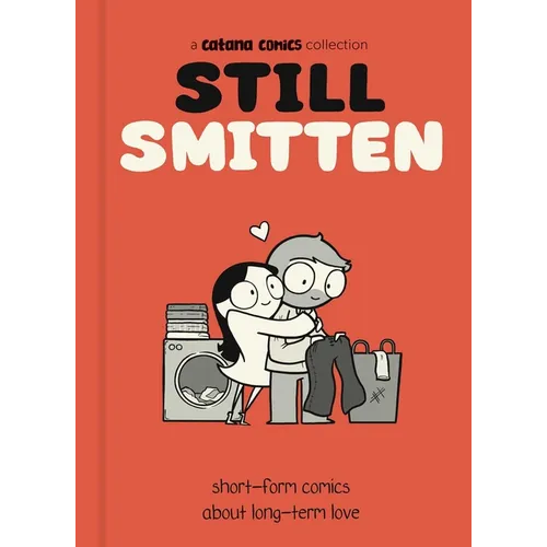 Still Smitten: Short-Form Comics about Long-Term Love