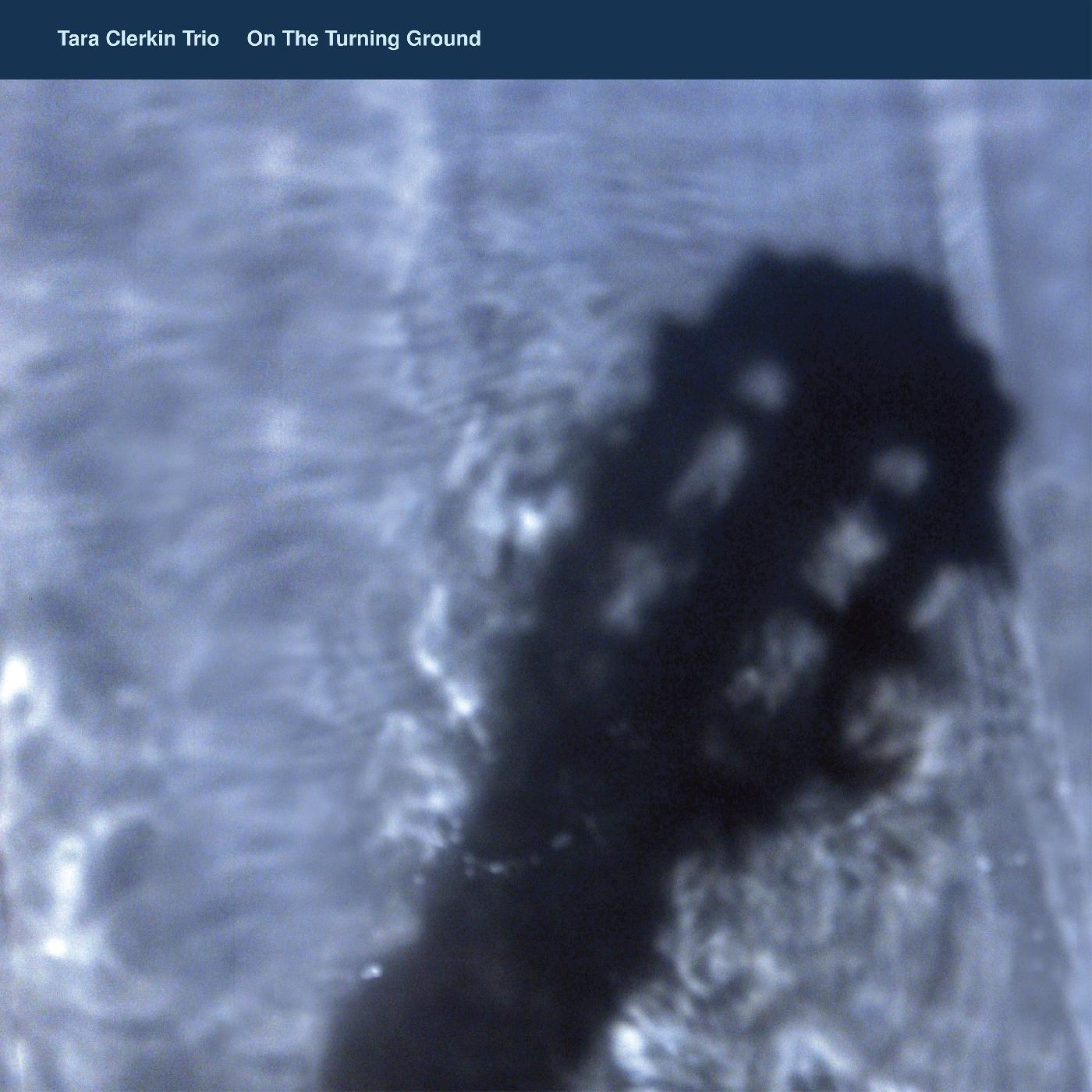 Tara Trio Clerkin - On The Turning Ground Vinyl Record