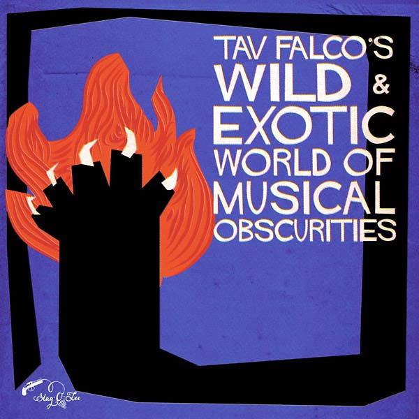 Tav Falco's Wild & Exotic World of Musical Obscurities Music CD