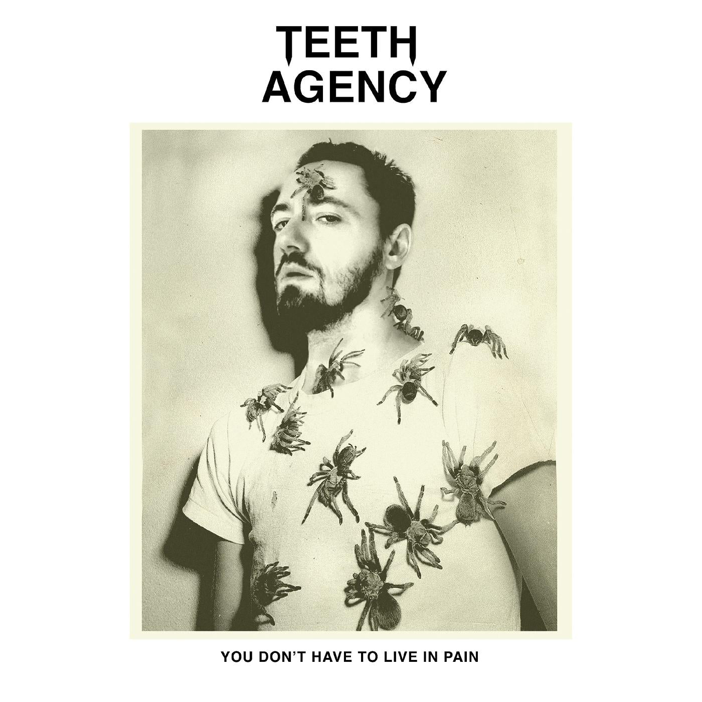 Teeth Agency - You Don't Have to Live in Pain Vinyl Record