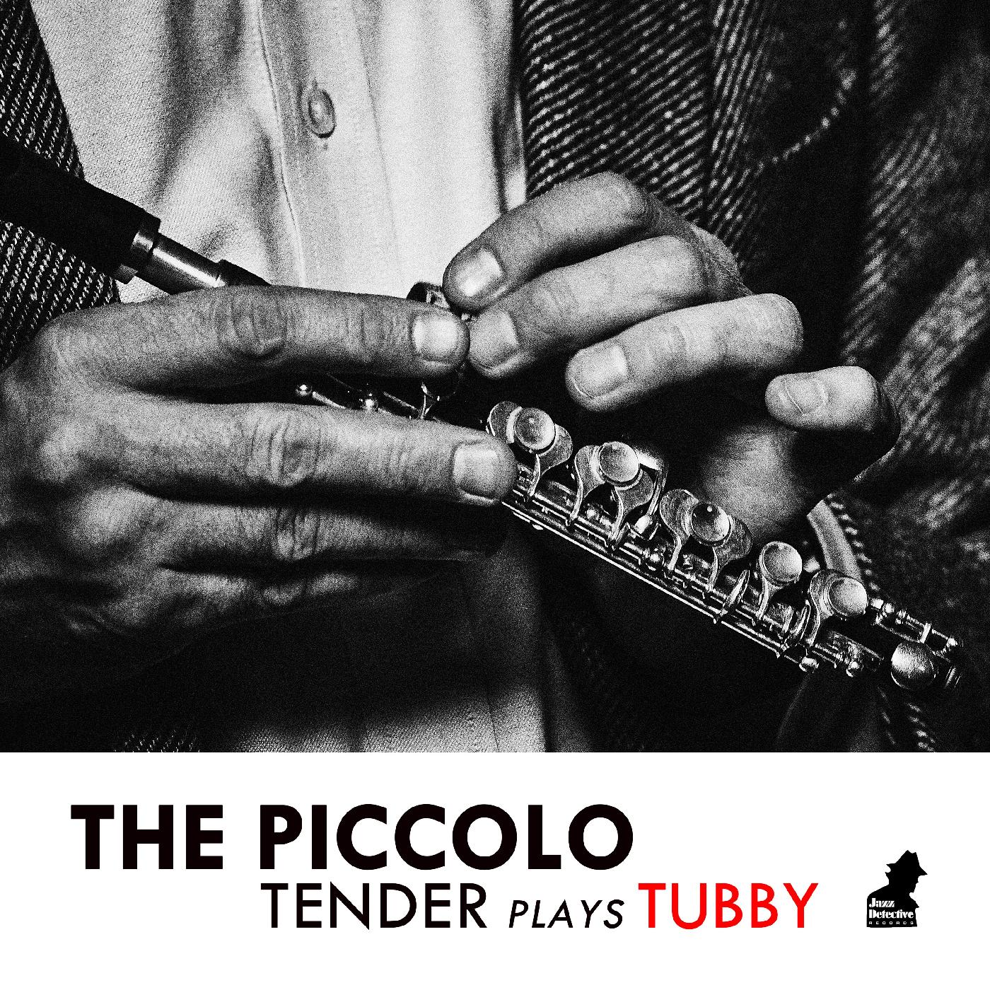 The Piccolo: Tender Plays Tubby Music CD
